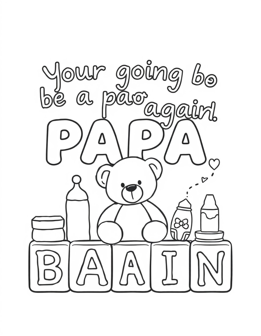 Your going to be a papa again with baby spelled out on blocks a teddy bear some bottles and a baby